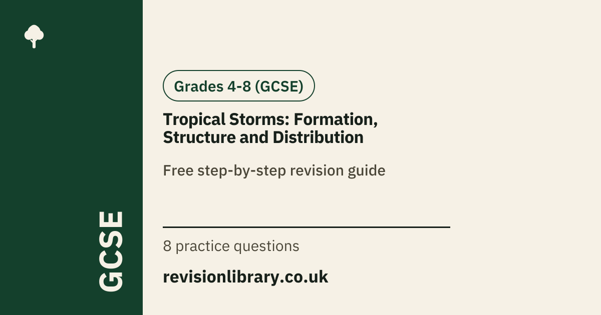 Tropical Storms: Formation, Structure and Distribution | GCSE Geography